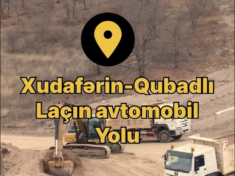 Xudafərin-Qubadlı-Laçın avtomobil yolu